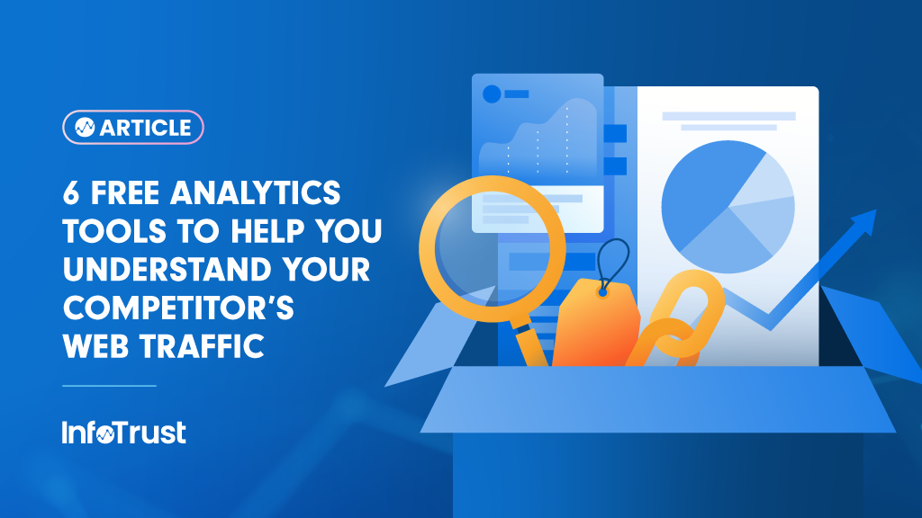 6 Free Analytics Tools to Help Understand Your Competitor’s Web Traffic