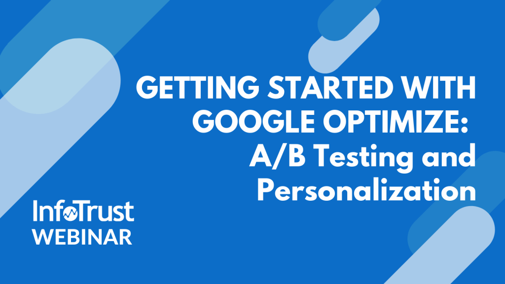 Getting Started with Google Optimize: A/B Testing and Personalization