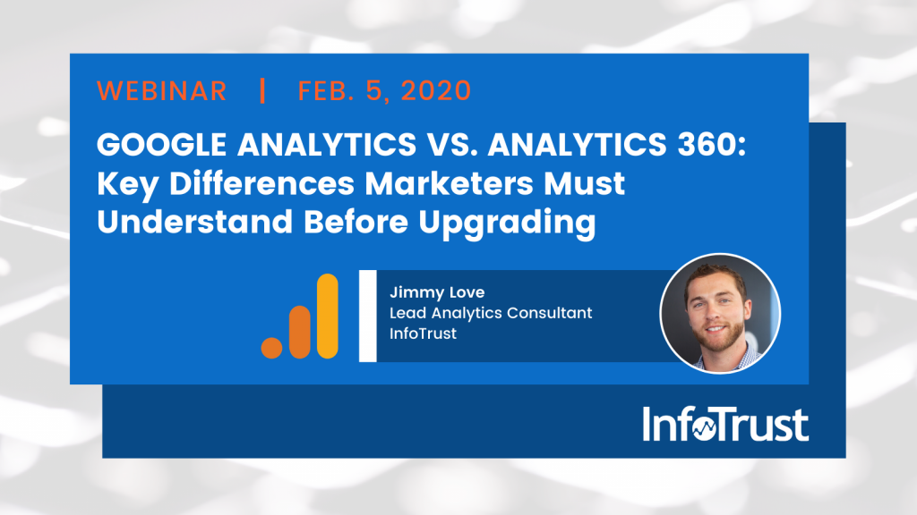 [Webinar] Google Analytics vs. Analytics 360: Key Differences Marketers Must Understand Before Upgrading