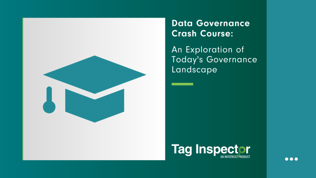 Data Governance Crash Course: An Exploration of Today’s Governance Landscape