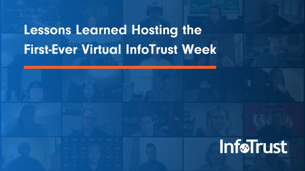 Lessons Learned Hosting the First-Ever Virtual InfoTrust Week