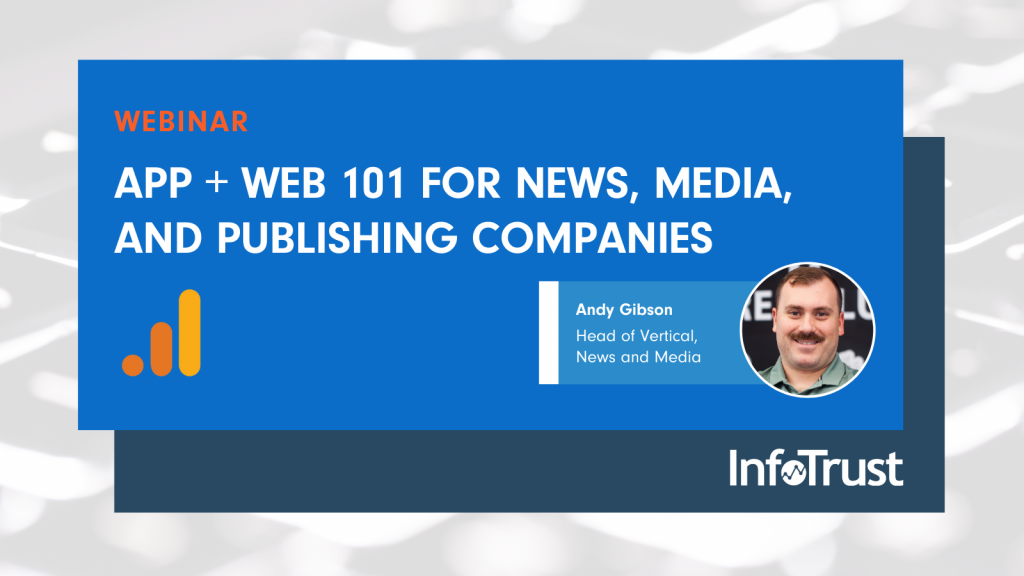App + Web 101 for News, Media, and Publishing Organizations