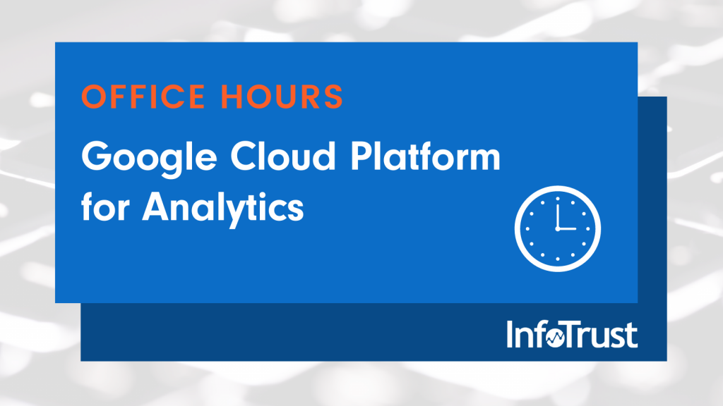 Office Hours: Google Cloud Platform for Analytics