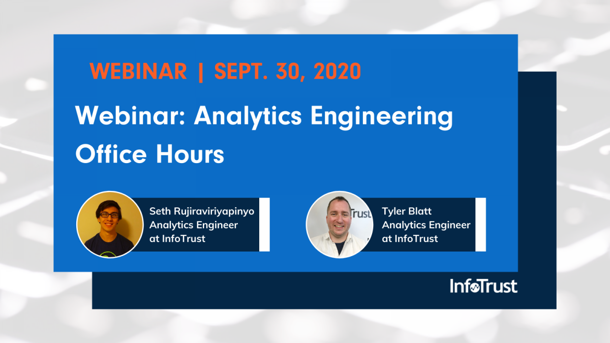 Webinar: Analytics Engineering Office Hours | InfoTrust