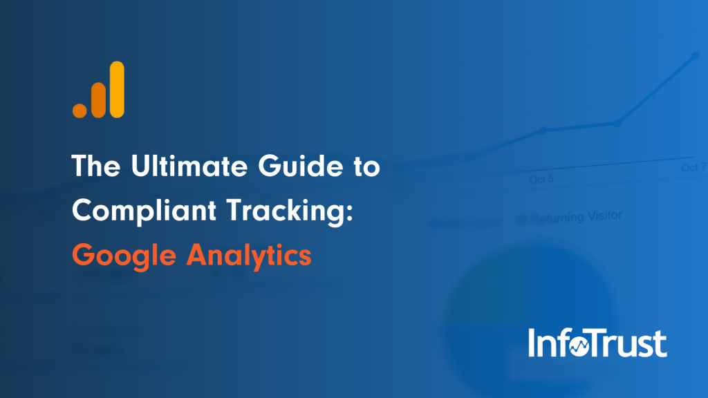 Ultimate Guide to Compliant Tracking: Google Analytics