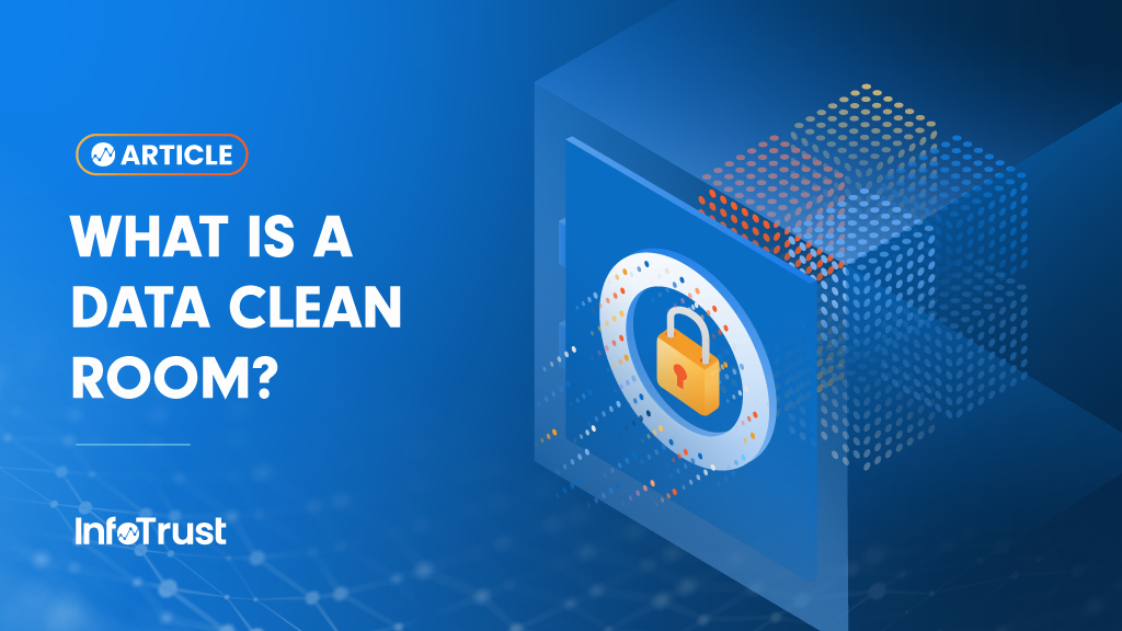 What is a Data Clean Room?
