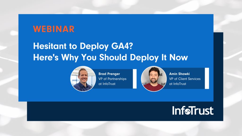Hesitant to Deploy GA4? Here’s Why You Should Do it Now