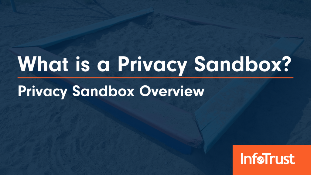 Privacy Sandbox Overview