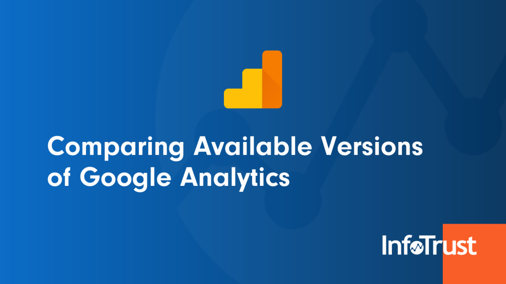 Comparing Available Versions of Google Analytics updated