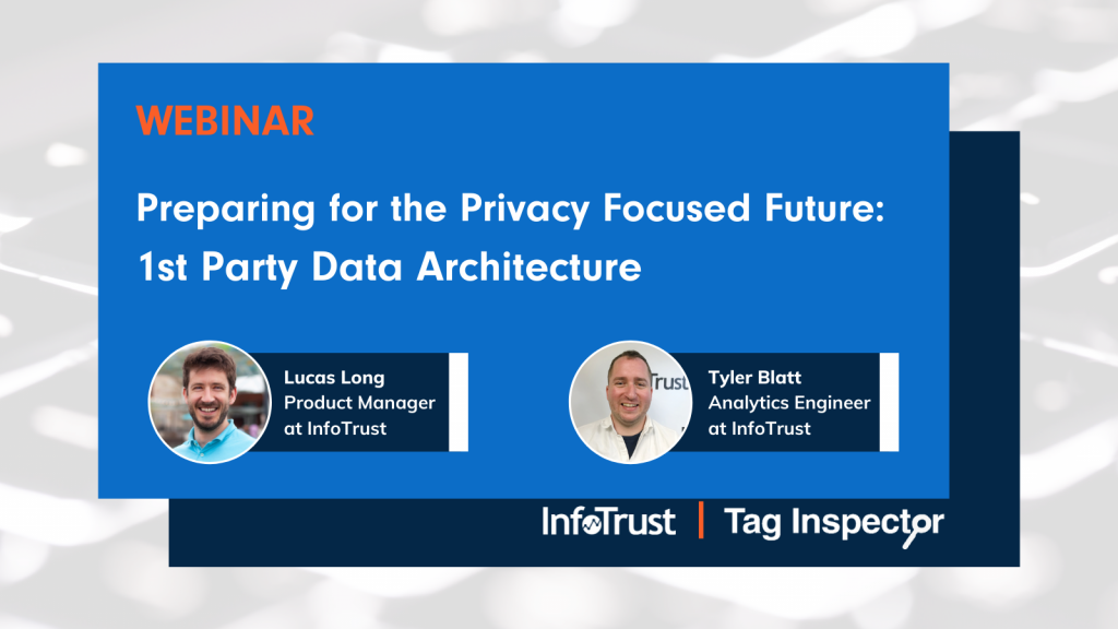 Preparing for the Privacy Focused Future: 1st Party Data Architecture