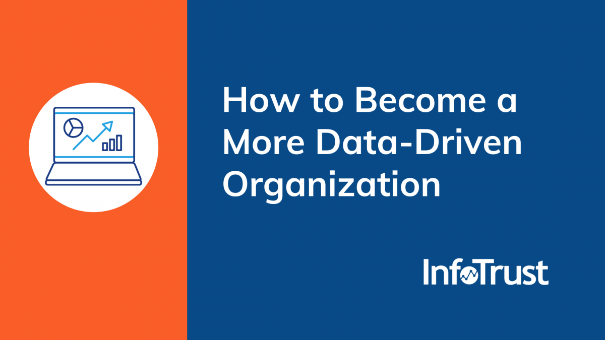 How to Become a More Data-Driven Organization Right Now