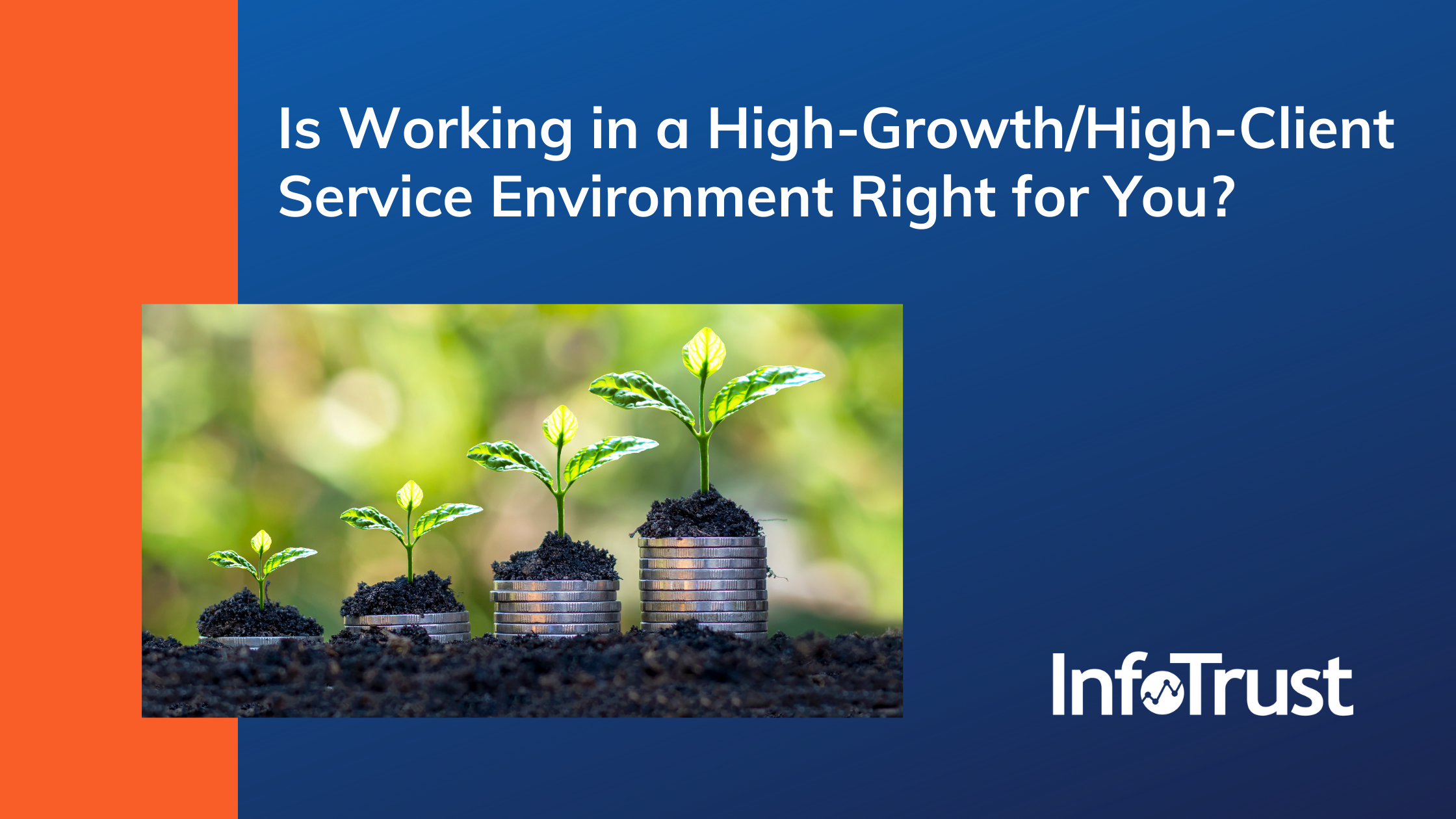 Is Working in a High-Growth/Client Service Environment Right for You?