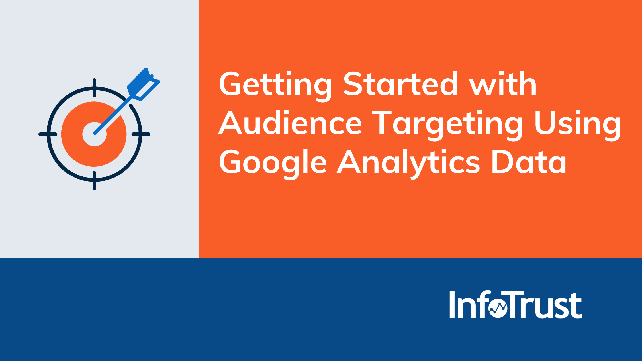 Getting Started with Audience Targeting Using Google Analytics Data