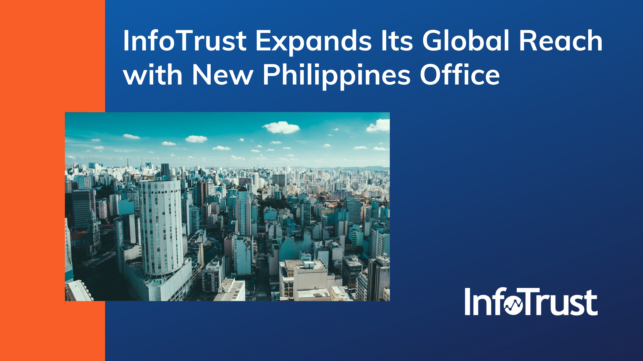 InfoTrust Expands Its Global Reach with New Philippines Office