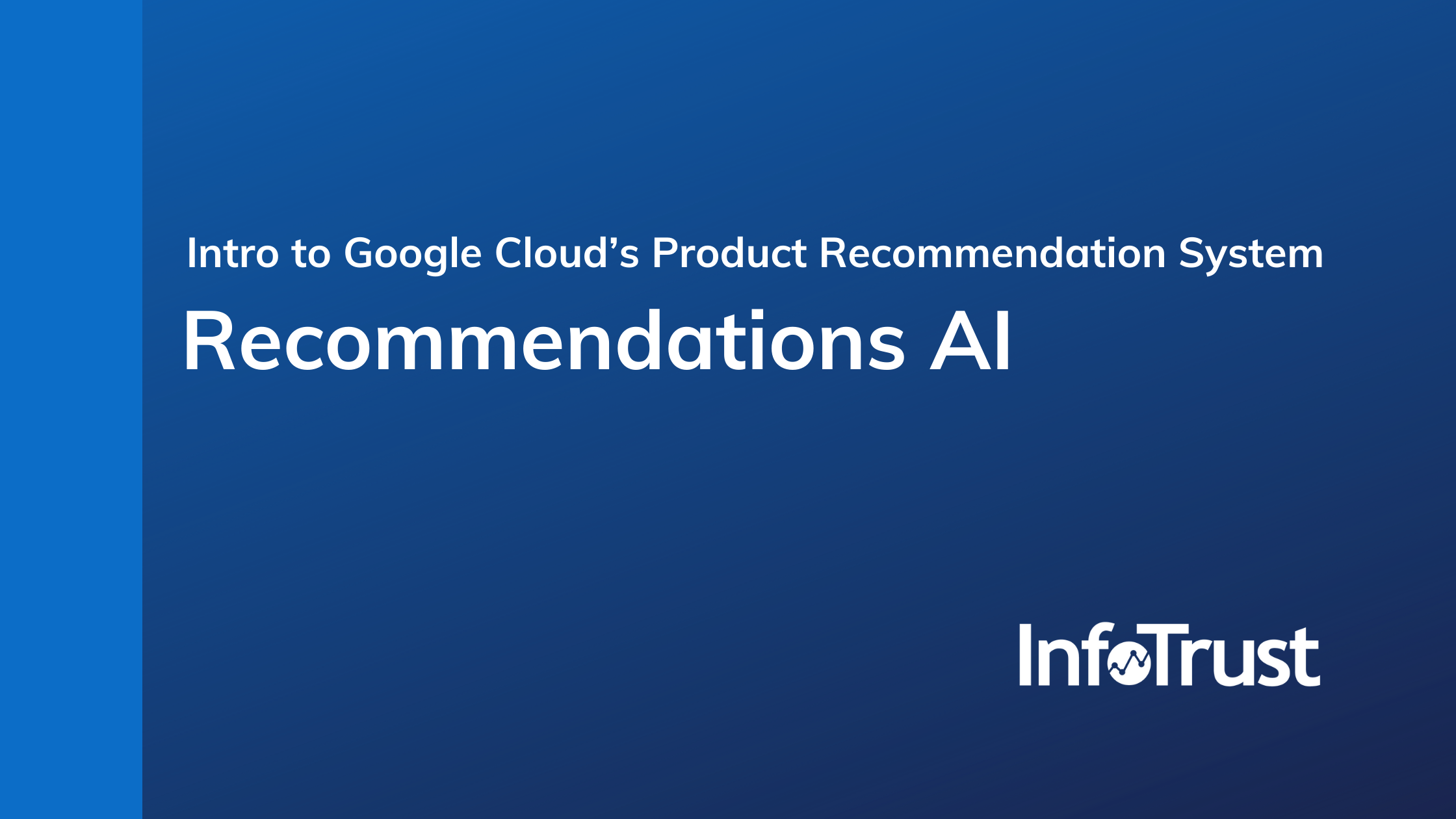 Getting Started with Google’s Recommendation AI