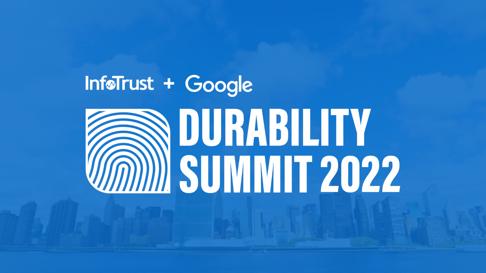 InfoTrust + Google Durability Summit 2022