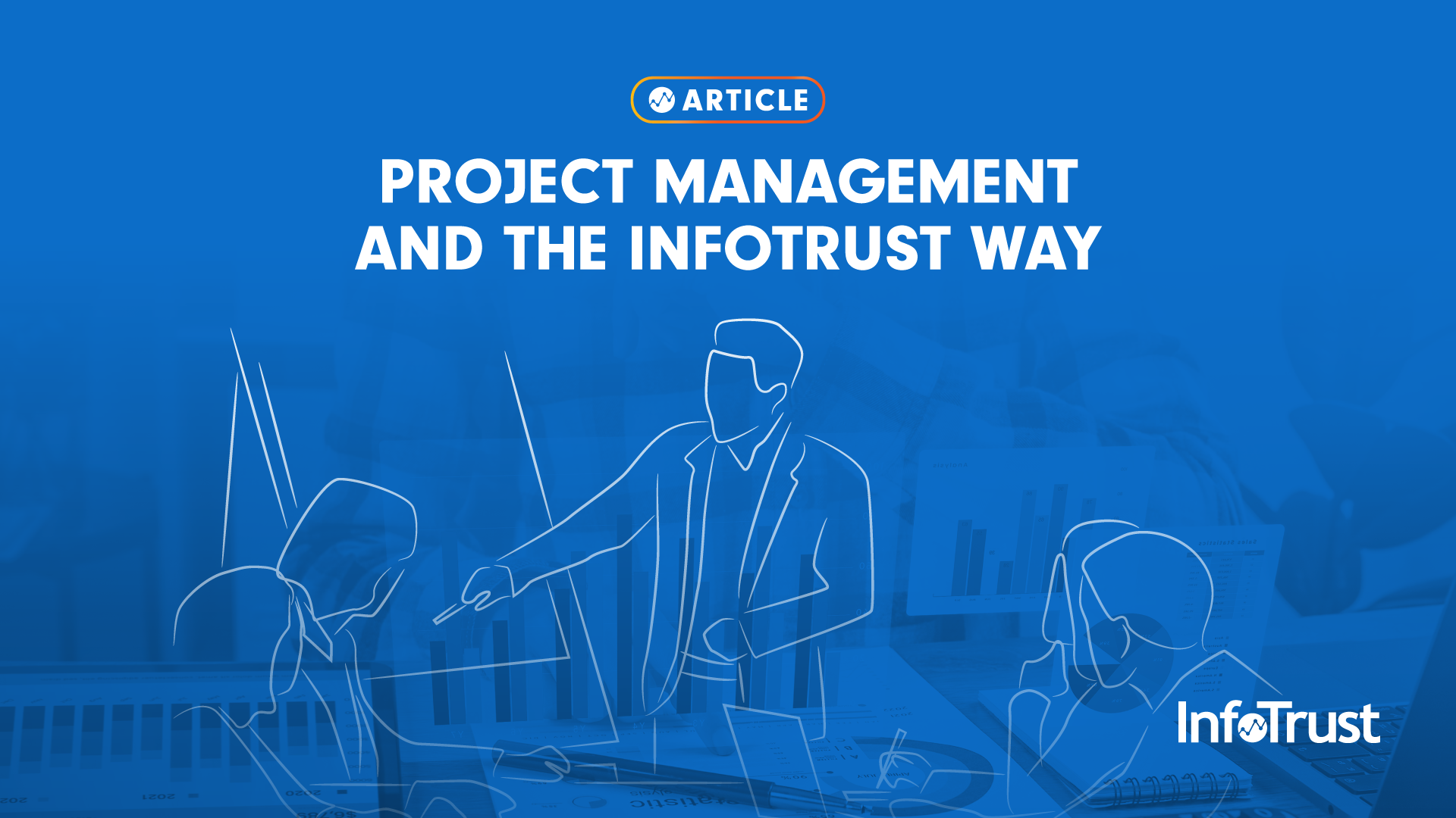 Project Management and the InfoTrust Way