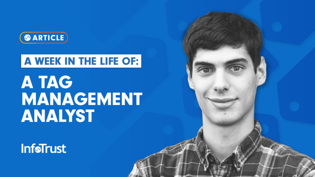 A Week in the Life of a Tag Management Analyst