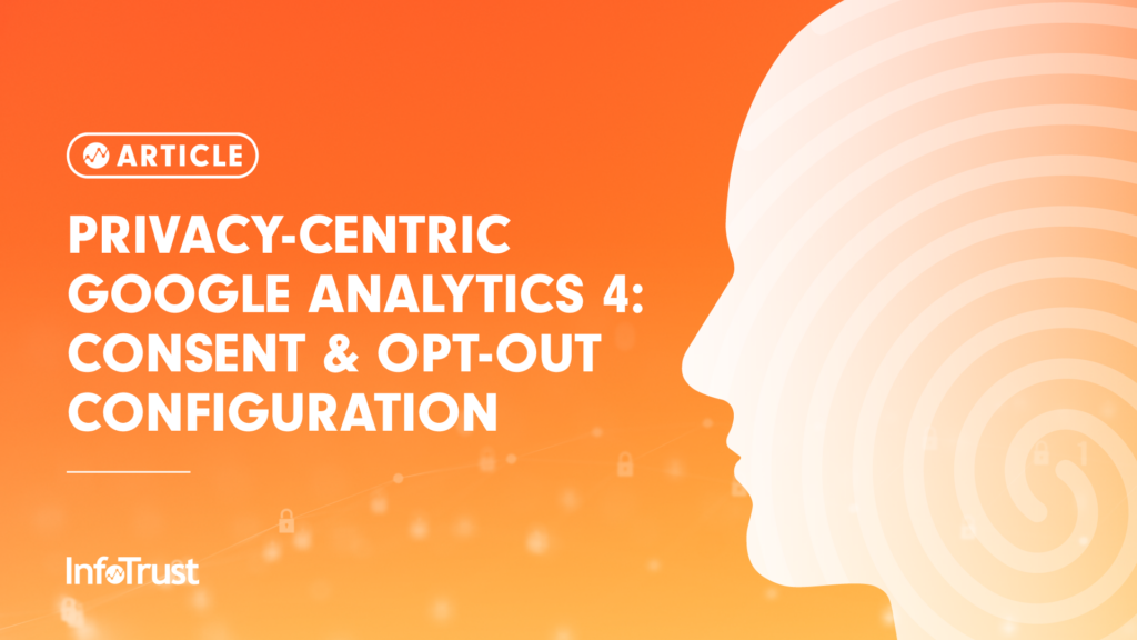 Privacy-Centric Google Analytics 4: Consent & Opt-Out Configuration