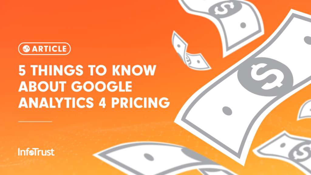 5 Things to Know about Google Analytics 4 Enterprise Pricing