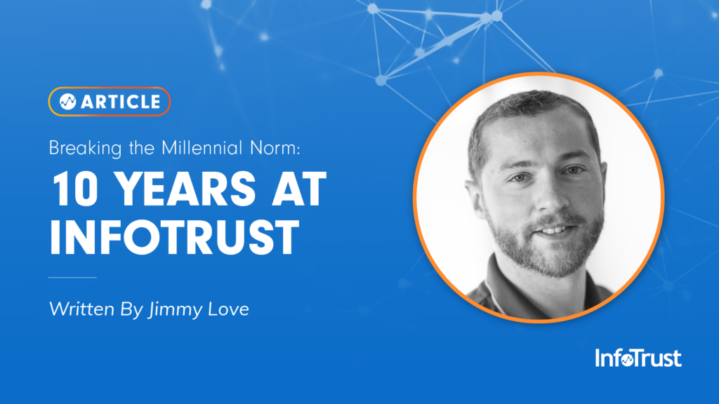 Breaking the Millennial Norm: 10 Years at InfoTrust