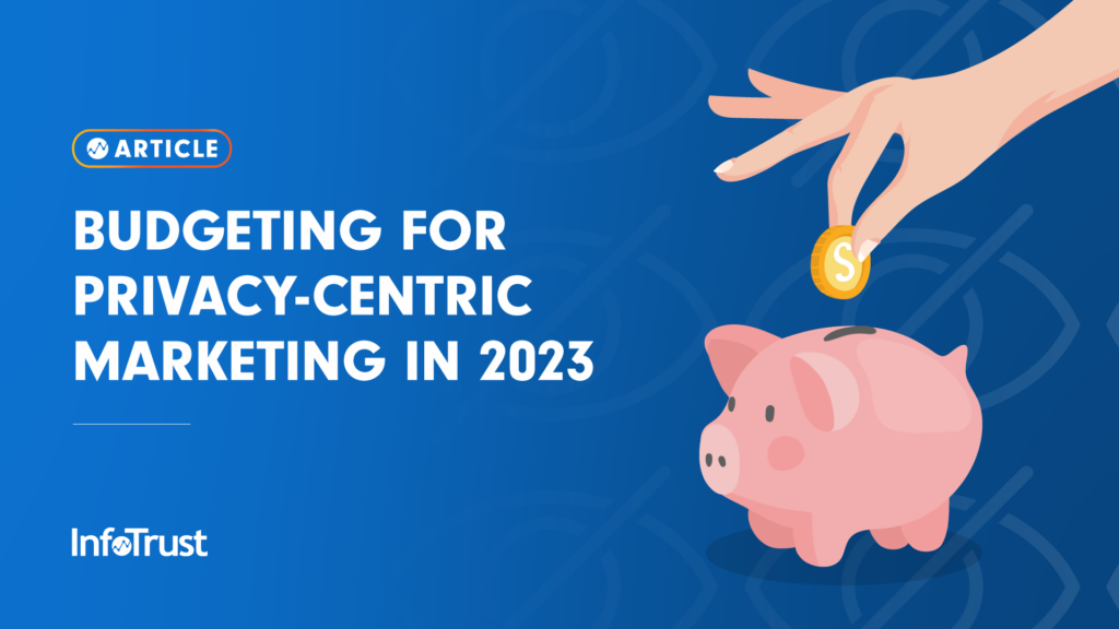 Budgeting for Privacy-Centric Marketing in 2023