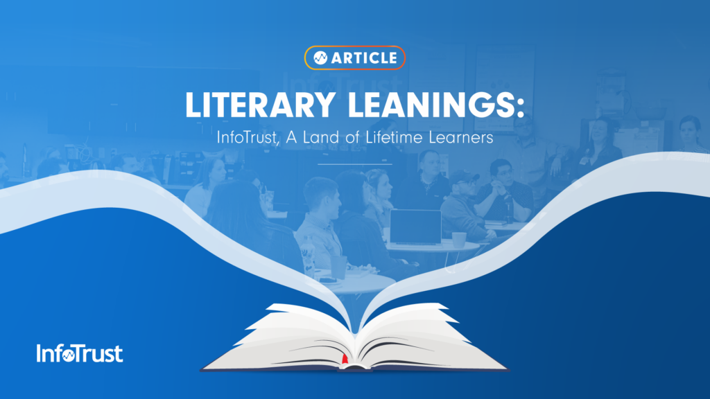 Literary Leanings: InfoTrust, a Land of Lifetime Learners