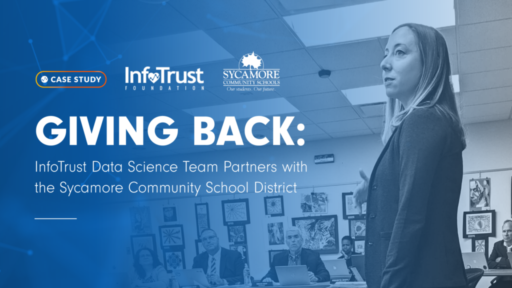 Giving Back: InfoTrust Data Science Team Partners with the Sycamore Community School District