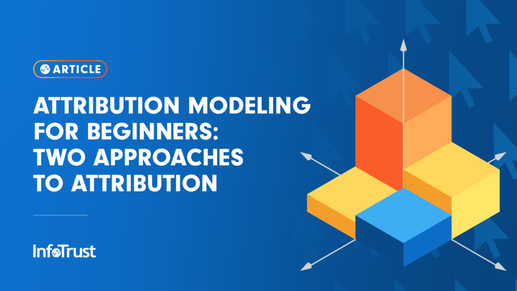 Attribution Modeling for Beginners: Two Approaches to Attribution