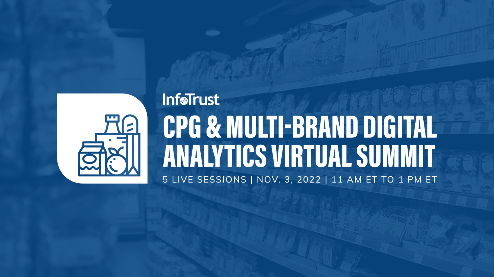 2022 CPG & Multi-Brand Digital Analytics Summit - InfoTrust