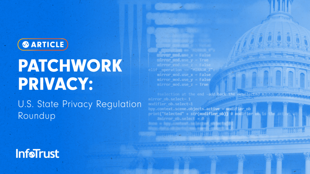 Patchwork Privacy: U.S. State Legislation Roundup