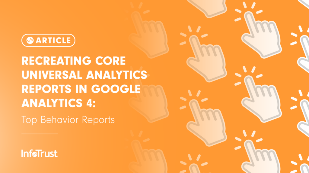 Recreating Core Universal Analytics Reports in Google Analytics 4: Top Behavior Reports