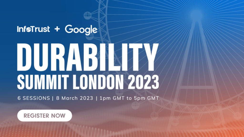 InfoTrust + Google | Durability Summit London 2023