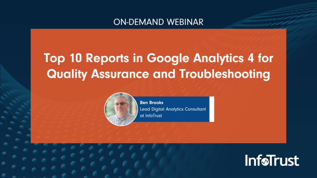 Top 10 Reports in Google Analytics 4 for Quality Assurance and Troubleshooting
