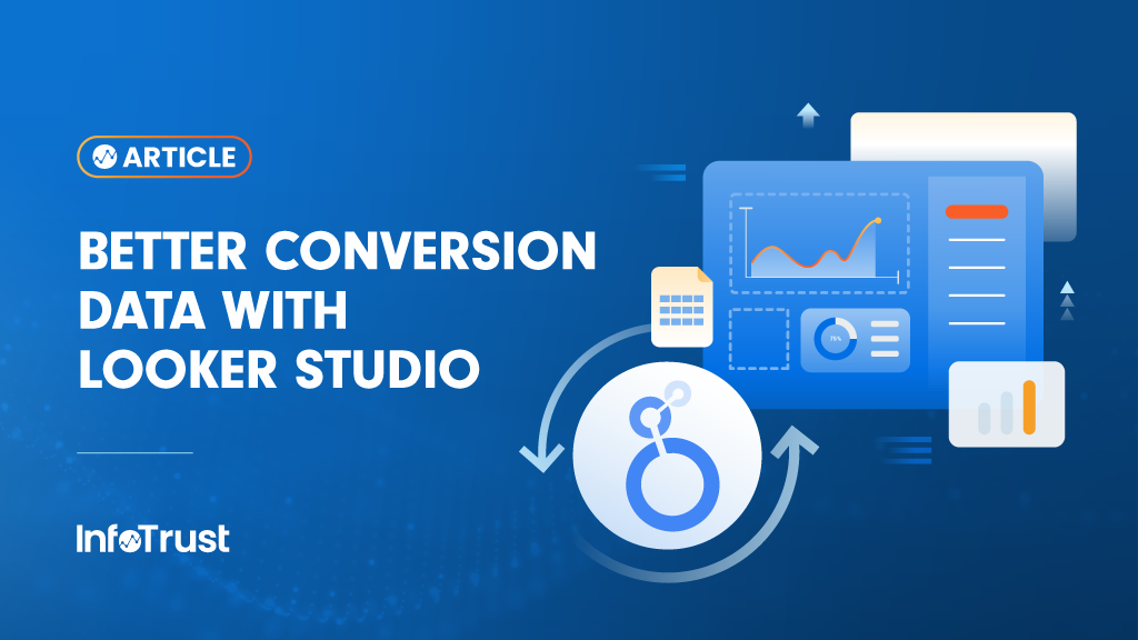 Better Conversion Data with Looker Studio