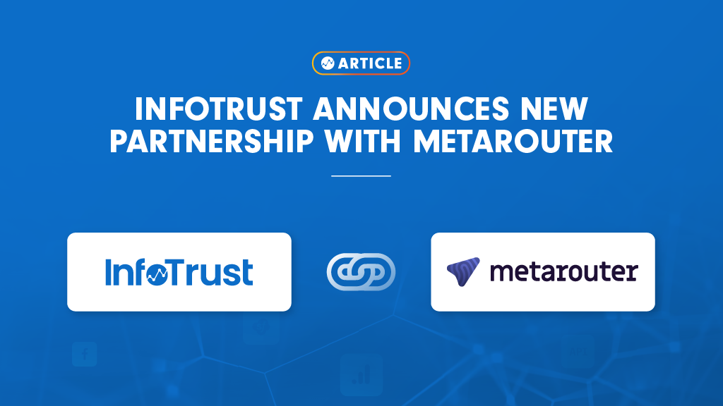 InfoTrust Announces New Partnership with MetaRouter