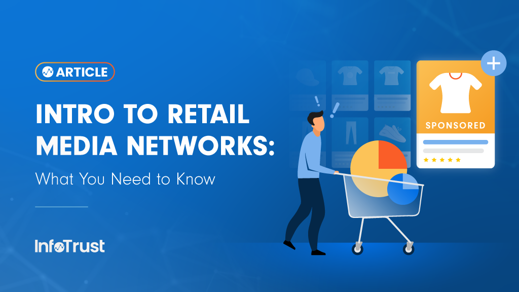 Intro to Retail Media Networks: What You Need to Know