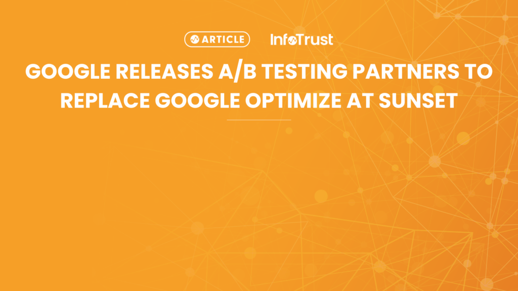 Google Releases A/B Testing Partners to Replace Google Optimize at Sunset
