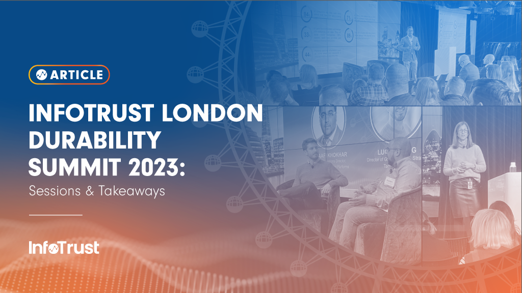 InfoTrust London Durability Summit 2023: Sessions & Takeaways
