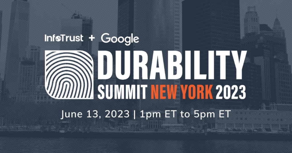 InfoTrust + Google | Durability Summit NYC 2023