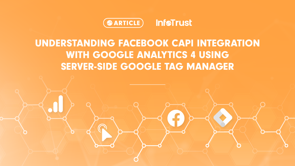 Understanding Facebook CAPI Integration with Google Analytics 4 Using Server-Side GTM