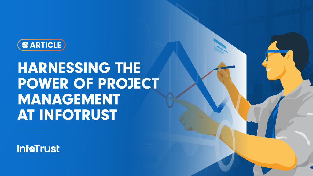 Harnessing the Power of Project Management at InfoTrust