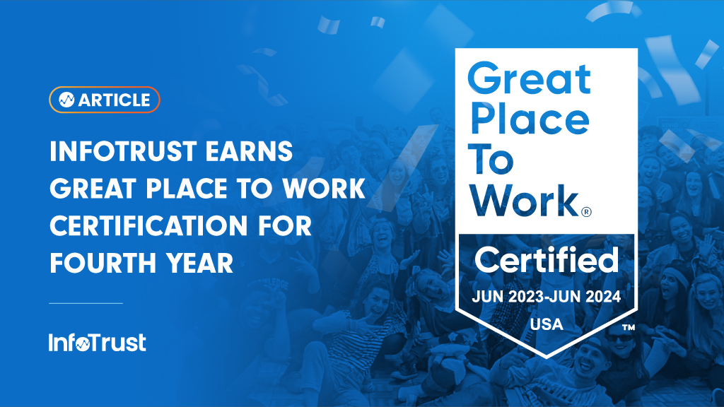 InfoTrust Earns Great Place to Work Certification for Fourth Year