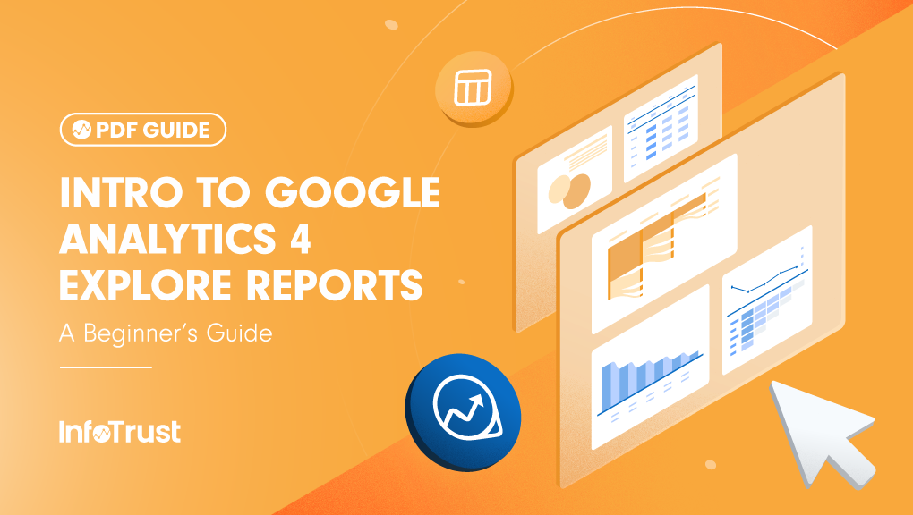 Intro to Google Analytics 4 Explore Reports: A Beginner’s Guide