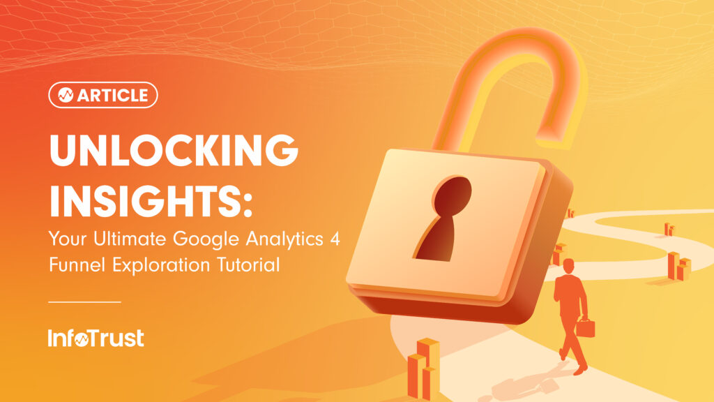 Unlocking Insights: Your Ultimate Google Analytics 4 Funnel Exploration Tutorial