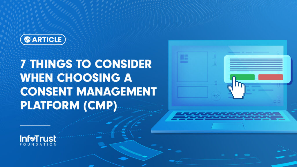 7 Things To Consider When Choosing A Consent Management Platform (CMP)