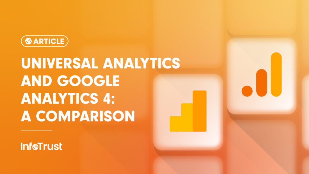 Universal Analytics and Google Analytics 4: A Comparison