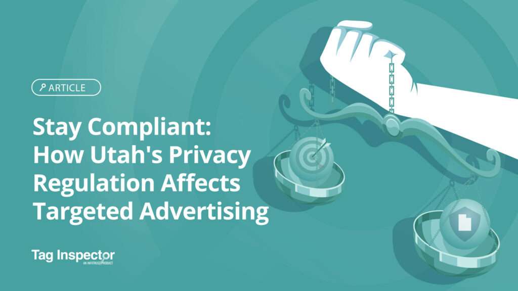 Stay Compliant: How Utah’s Privacy Regulation Affects Targeted Advertising