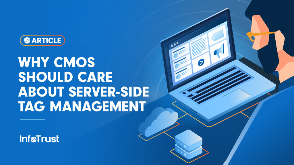 Why CMOs Should Care about Server-Side Tag Management