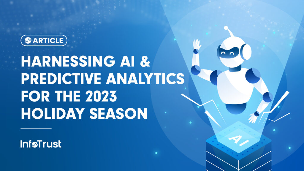 Harnessing AI & Predictive Analytics for the 2023 Holiday Season